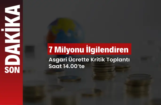 Asgari Ücret Tespit Komisyonu ekonomik verileri görüşecek