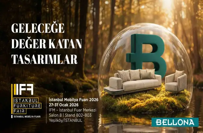 Bellona, Uluslararası Mobilya Fuarı’nda yeni sezon koleksiyonlarını tanıtacak