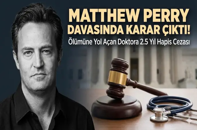 Matthew Perry Soruşturmasında Karar